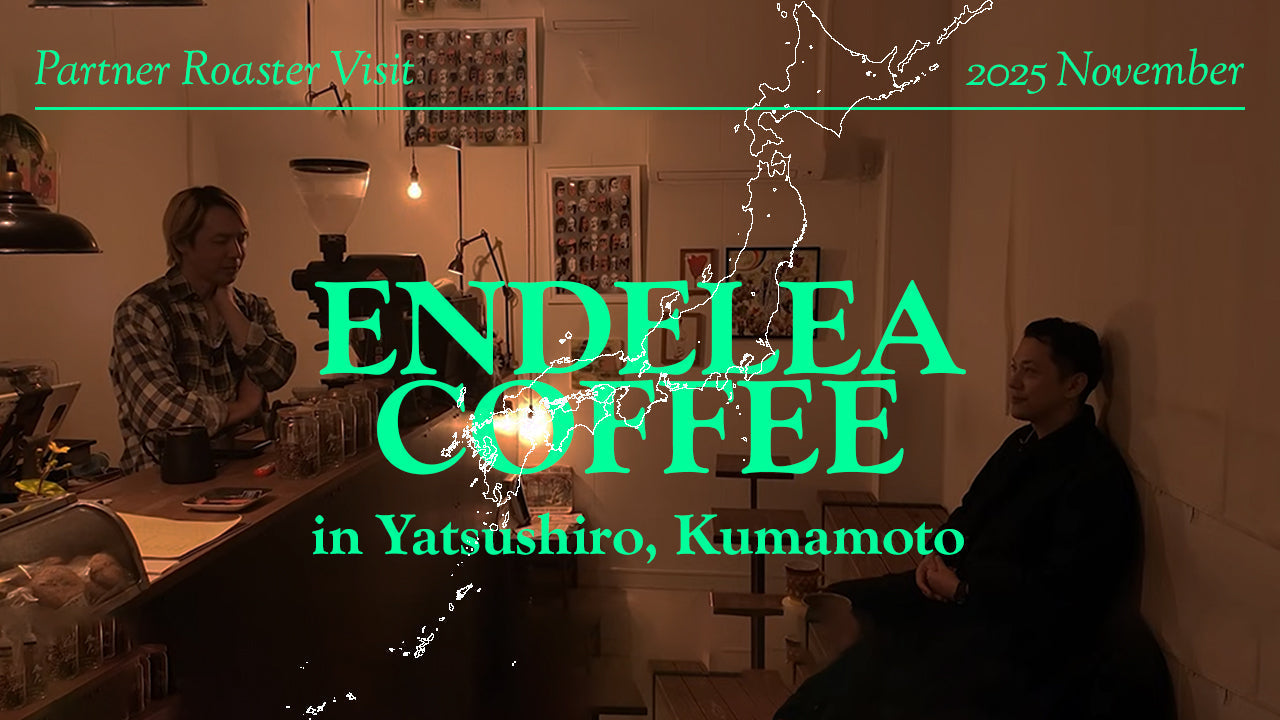 New YouTube: Visiting Yatsushiro, Kumamoto — Why We Chose ENDELEA COFFEE